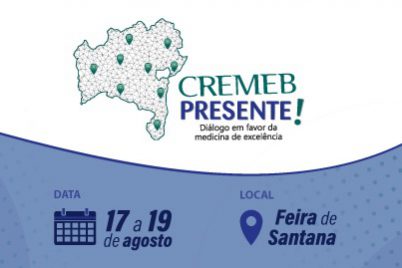 Feira de Santana recebe ações do projeto “Cremeb Presente!”, entre 17 e 19 de agosto