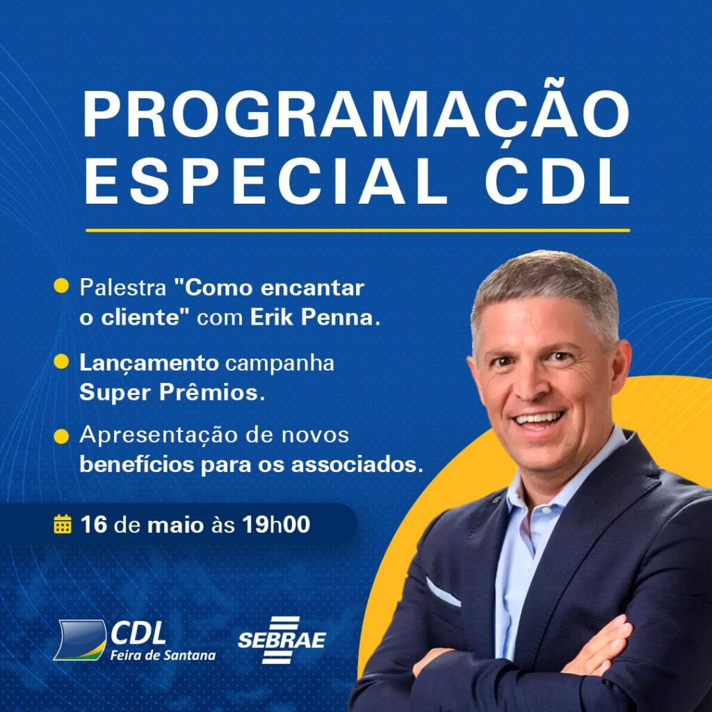 CDL e Sebrae trazem autor do best-seller “A Arte de Encantar Clientes” para palestrar em Feira de Santana 