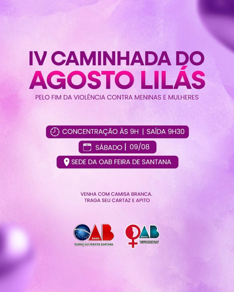 IV Caminhada do Agosto Lilás acontece neste sábado, em Feira, realizada pela OAB